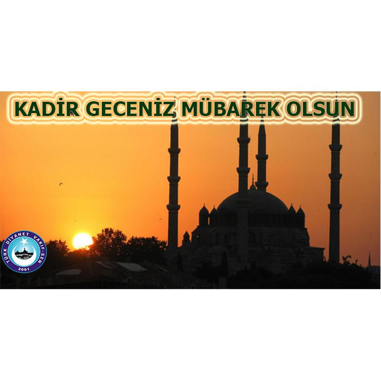 KADİR GECENİZ BİN AYDAN BEREKETLİ OLSUN